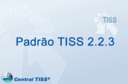 Mudan&ccedil;as no padr&atilde;o 2.2.3 do TISS